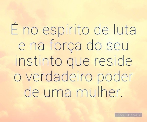 Frases Mulheres Fortes